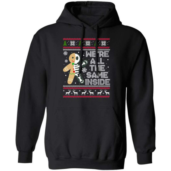 We're All The Same Inside Gingerbread Christmas Shirt Hoodie Black S