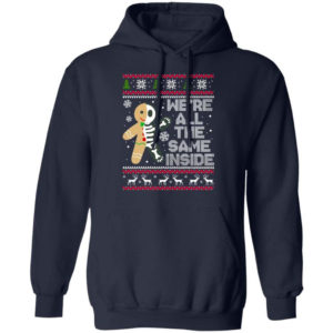 We're All The Same Inside Gingerbread Christmas Shirt Hoodie Navy S