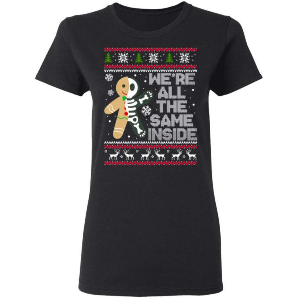 We're All The Same Inside Gingerbread Christmas Shirt Ladies T-Shirt Black S
