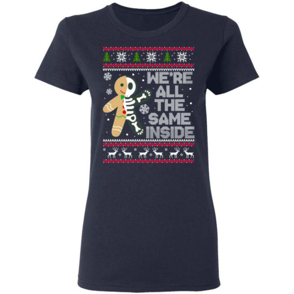 We're All The Same Inside Gingerbread Christmas Shirt Ladies T-Shirt Navy S