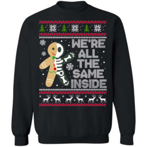 We're All The Same Inside Gingerbread Christmas Shirt Sweatshirt Black S