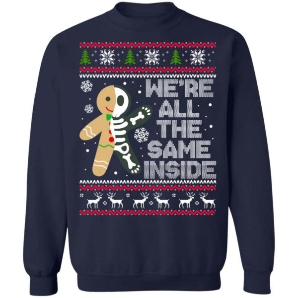 We're All The Same Inside Gingerbread Christmas Shirt Sweatshirt Navy S