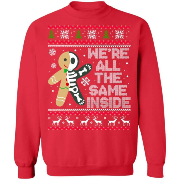 We're All The Same Inside Gingerbread Christmas Shirt Sweatshirt Red S