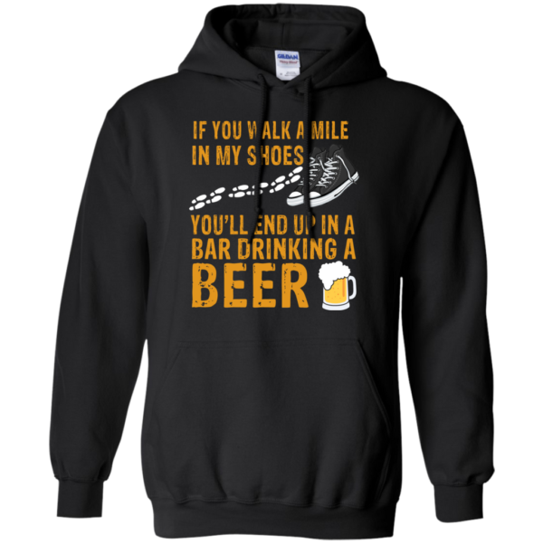 Beer Lover If You Walk A Mile In My Shoes Hoodie Long Sleeve T Shirt Product Photo