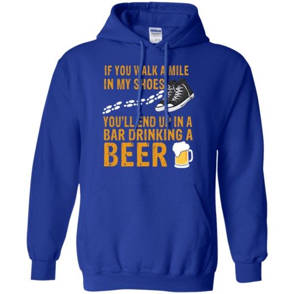 Beer Lover If You Walk A Mile In My Shoes Hoodie Long Sleeve T Shirt Product Photo