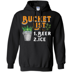 Bucket List Beer And Ice Hoodie Long Sleeve T Shirt Product Photo