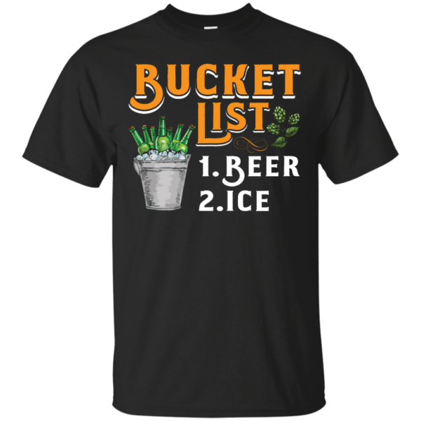 Bucket List Beer And Ice Hoodie Long Sleeve T Shirt Product Photo