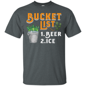 Bucket List Beer And Ice Hoodie Long Sleeve T Shirt Product Photo