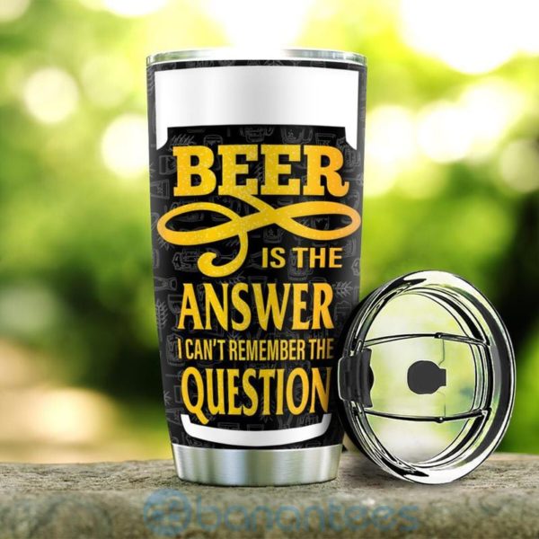 Custom Name Gift For Dad Beer Is The Answer Tumbler Product Photo