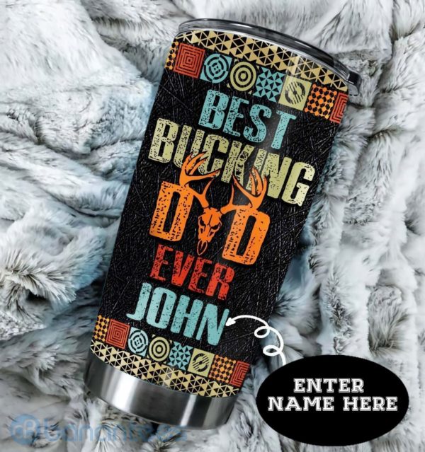 Custom Name Gift For Dad Best Buckin' Dad To My Dad Tumbler Product Photo