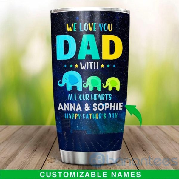 Custom Name Gift For Dad We Love You Dad With All Our Hearts Tumbler Product Photo