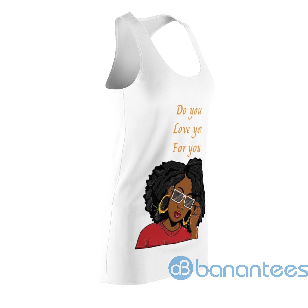 do-you-love-you-for-you-african-girls-racerback-dress-for-women-3-loBQQ.jpg Do You Love You For You African Girls Racerback Dress For Women Product Photo