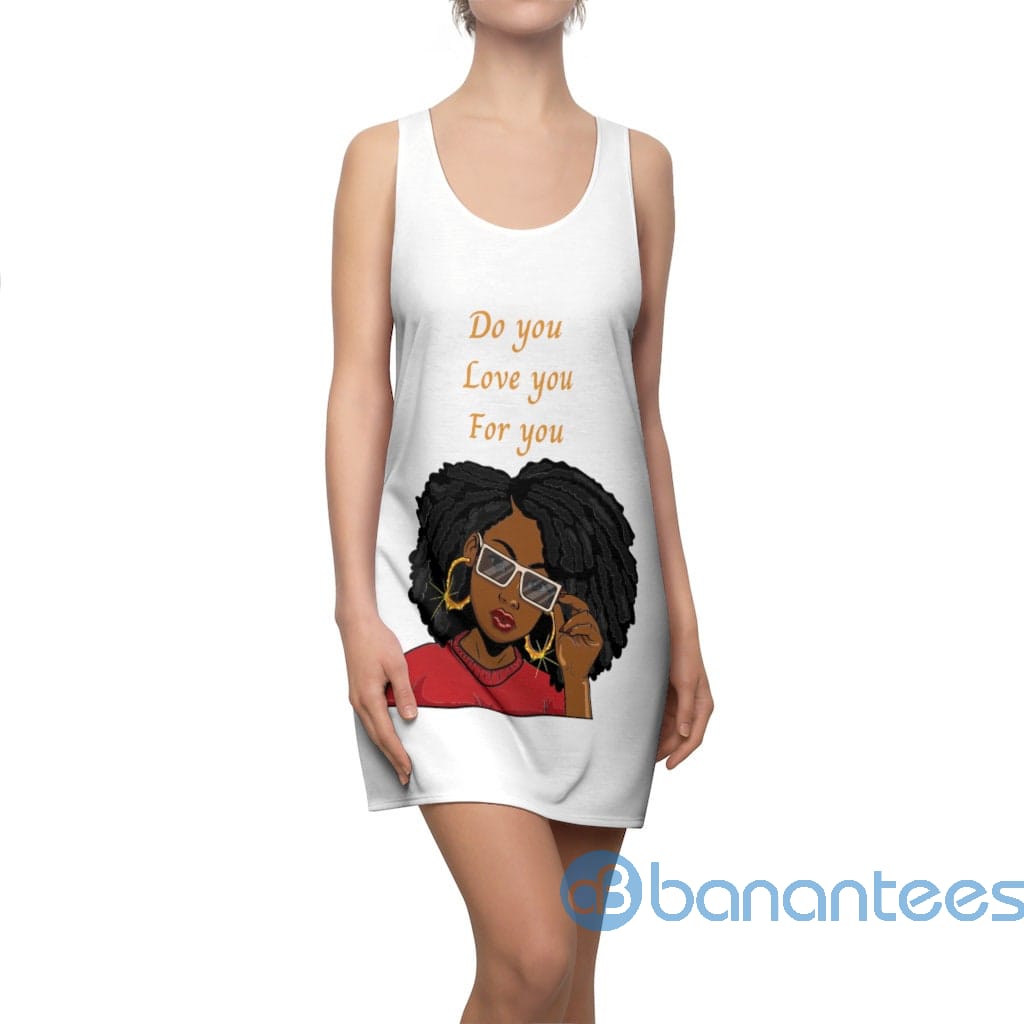 do-you-love-you-for-you-african-girls-racerback-dress-for-women-5-6uhId.jpg Do You Love You For You African Girls Racerback Dress For Women Product Photo