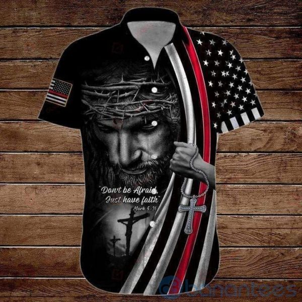 Don't Be Afraid Just Have Faith Tropical Hawaiian Shirt Product Photo