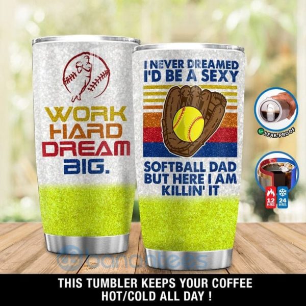 Gift For Dad Softball Dad Work Hard Dream Big Tumbler Product Photo