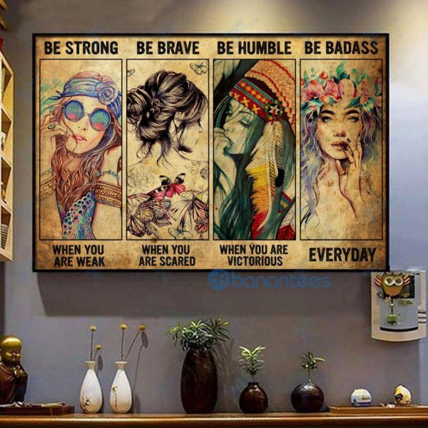 Hippie Be Strong Be Brave Be Humble Be Badass Hippie Girl Wall Art Print Poster Product Photo