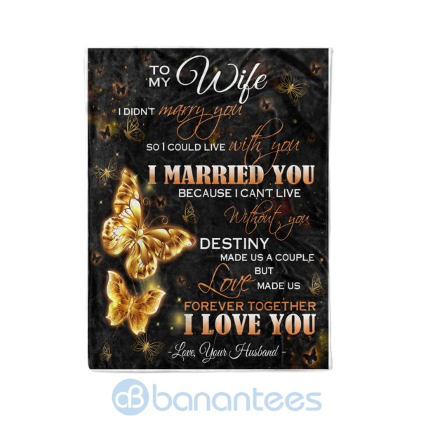 Husband To Wife I Married With You Because I Can't Live Without You Fleece Butterfly Blanket Product Photo