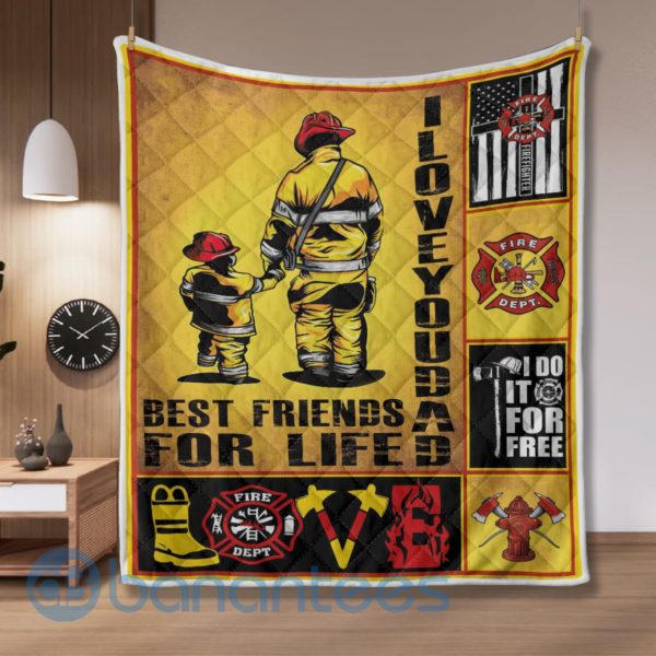 I Love You Dad Best Friend For Life Firefighter Quilt Blanket Quilt Product Photo