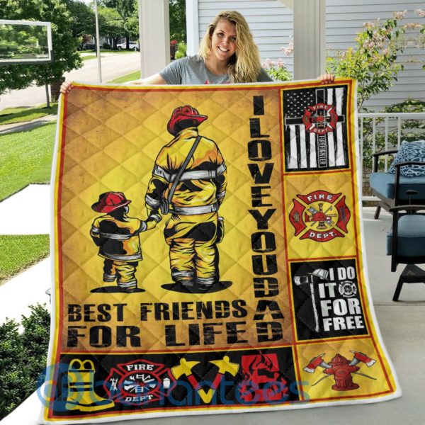 I Love You Dad Best Friend For Life Firefighter Quilt Blanket Quilt Product Photo
