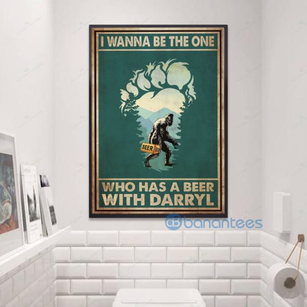 I Wanna Be The One Who Has A Beer With Darryl Wall Art Print Poster Product Photo
