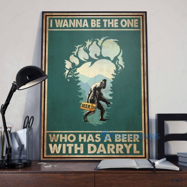 I Wanna Be The One Who Has A Beer With Darryl Wall Art Print Poster Product Photo