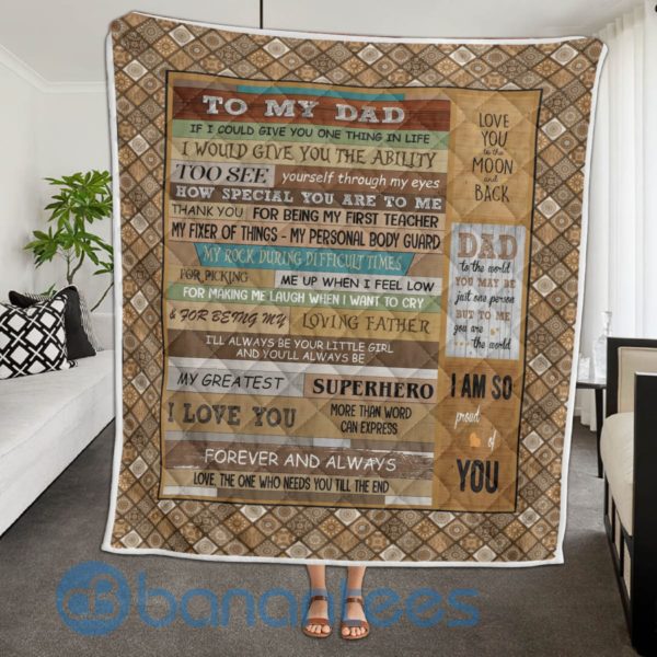 If I Could Give You One Thing In Life, To My Dad Quilt Blanket Product Photo