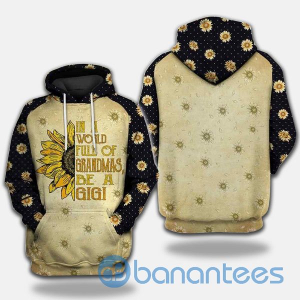 In A World Full Of Grandmas Be A Gigi Sunflower Hippie 3D Hoodie Product Photo