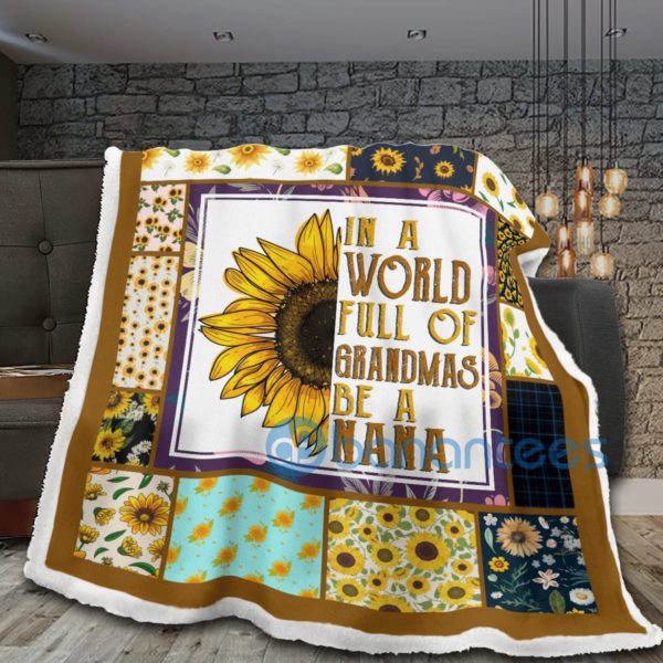 In A World Full Of Grandmas Be A Nana Sherpa Blanket Product Photo