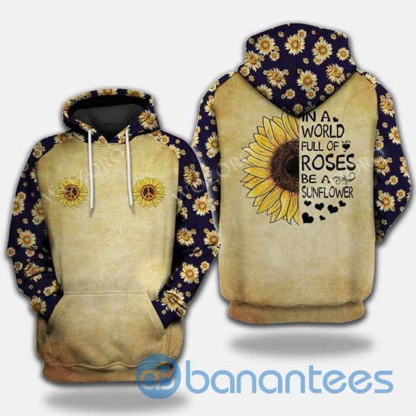 In A World Full Of Roses Be A Sunflower Hippie 3D Hoodie Product Photo