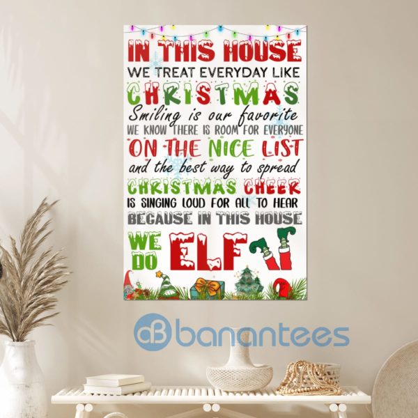 In This House We Treat Everyday Like Christmas Wall Art Canvas Product Photo
