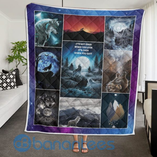 It's Not Over When You Lose It's Over When You Quit Wolf Quilt Blanket Quilt Product Photo