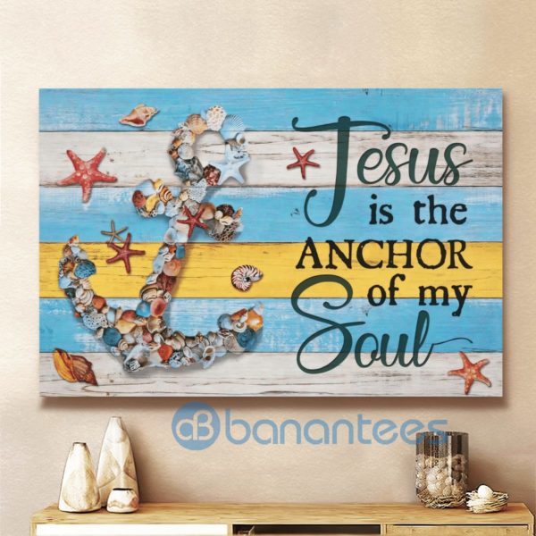 Jesus Is The Anchor Of My Soul Starfish Wall Art Canvas Product Photo