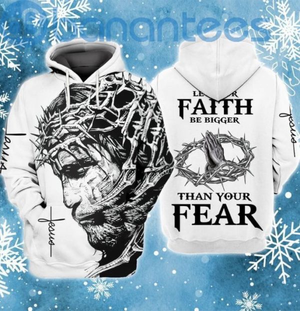 Jesus Let Your Faith Be Bigger Than Your Fear 3D Printed Hoodie Product Photo