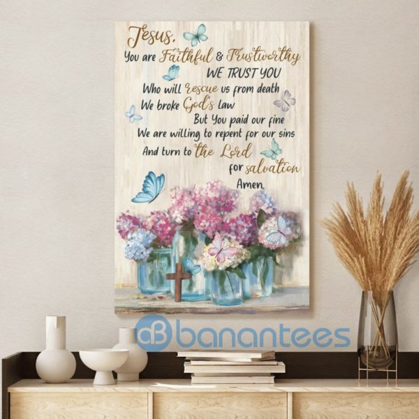 Jesus You Are Faithful And Trustworthy Jesus Canvas Product Photo