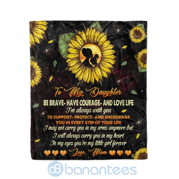 Mom To Daughter Be Brave Have Courage And Love Life I Alway With You Fleece Flower Blanket Product Photo