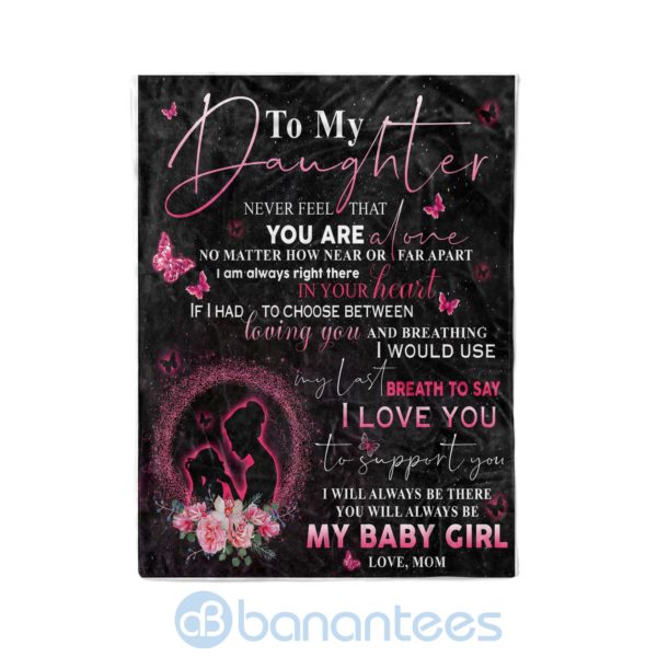 Mom To Daughter Never Feel That You Are Alone Breath To Say I Love You Product Photo