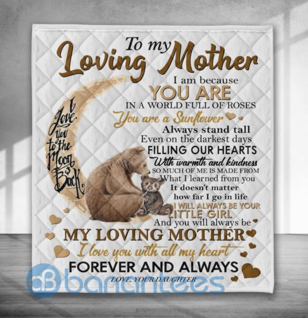 My Loving Mother I Love You With All My Heart, Bear Quilt Blanket Product Photo
