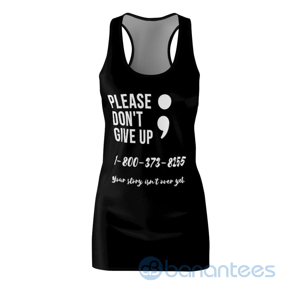 please-dont-give-up-your-story-isnt-over-yet-racerback-dress-1-au0Il.jpg Please Don't Give Up Your Story Isn't Over Yet Racerback Dress Product Photo