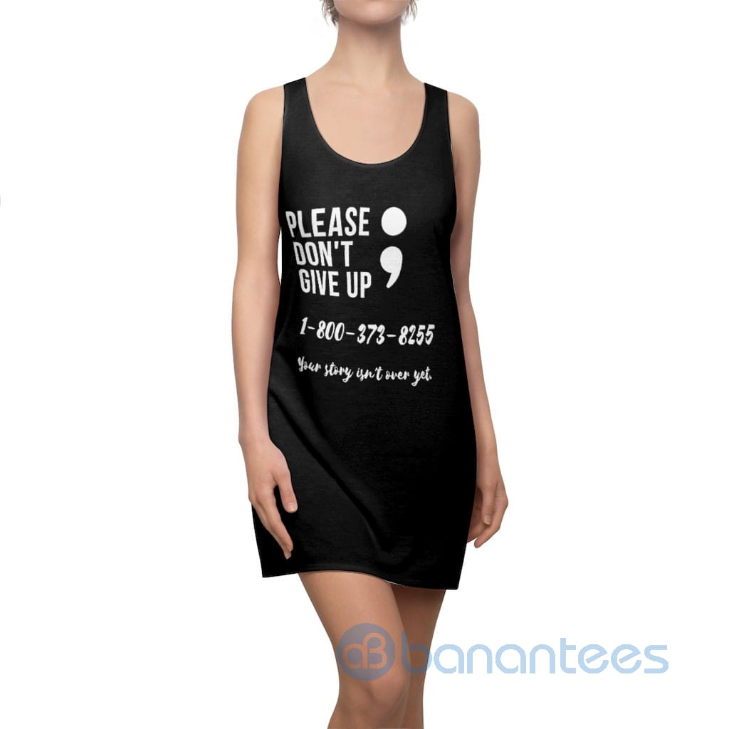 please-dont-give-up-your-story-isnt-over-yet-racerback-dress-5-lOqRA.jpg Please Don't Give Up Your Story Isn't Over Yet Racerback Dress Product Photo