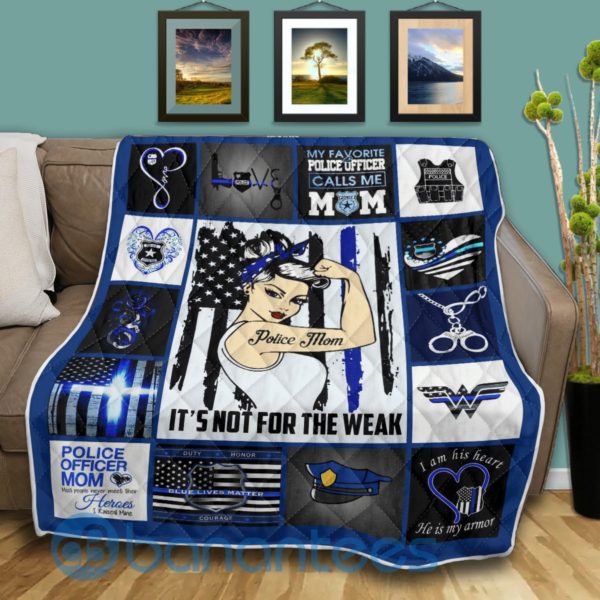 Police Mom Strong Mom It's Not For The Weak Blanket Quilt Product Photo