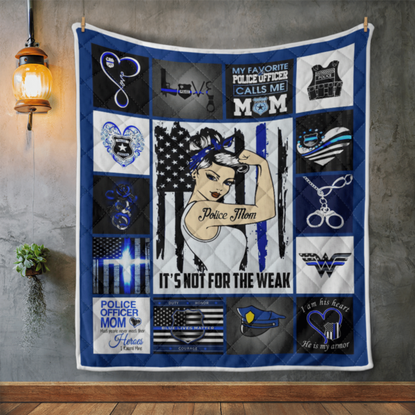 Police Mom Strong Mom It's Not For The Weak Blanket Quilt Product Photo
