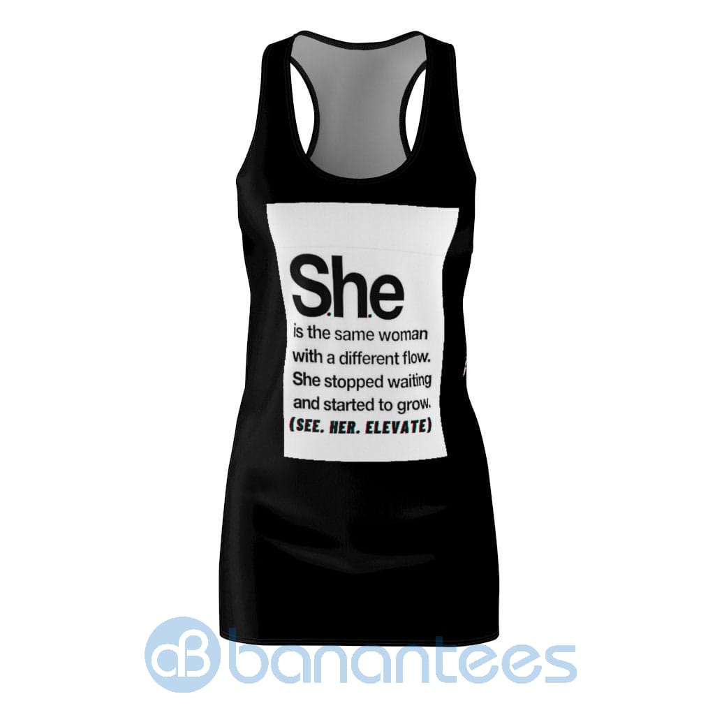 she-is-the-same-woman-with-a-different-flow-racerback-dress-for-women-1-5MDAs.jpg She Is The Same Woman With A Different Flow Racerback Dress For Women Product Photo