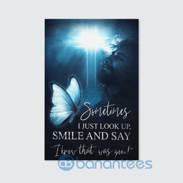 Sometimes I Just Look Up Smile And Say I Know That Was You Canvas Product Photo