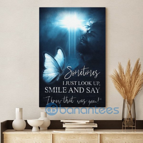 Sometimes I Just Look Up Smile And Say I Know That Was You Canvas Product Photo