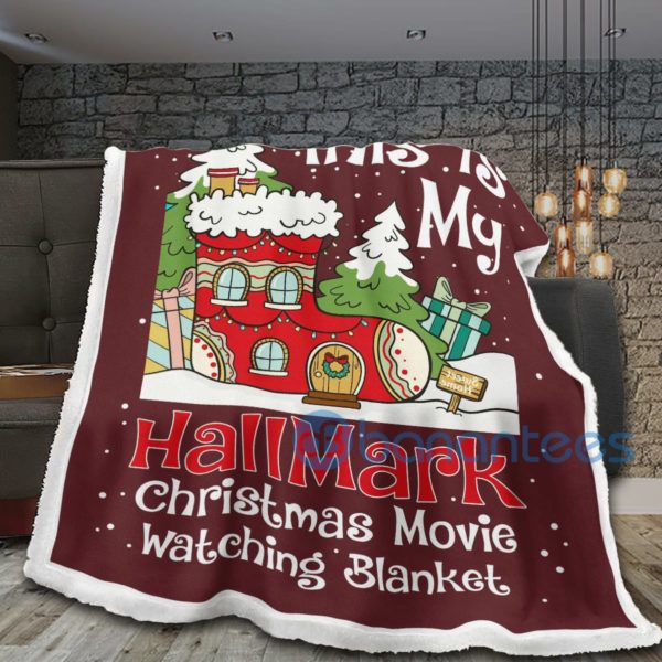 This Is My Hallmark Christmas Movie Watching Blanket Christmas House Sherpa Blanket Product Photo