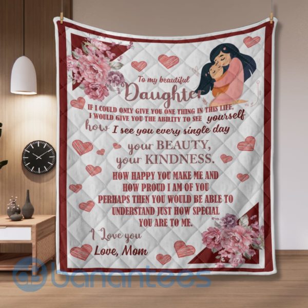 To My Beautiful Daughter Quilt Gift From Mom Blanket Quilt Product Photo