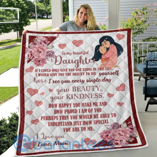 To My Beautiful Daughter Quilt Gift From Mom Blanket Quilt Product Photo