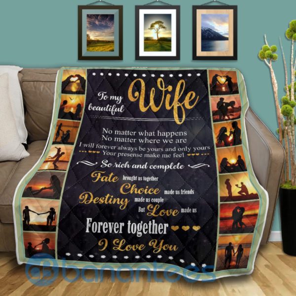 To My Beautiful Wife No Matter What Happens Blanket Quilt Product Photo