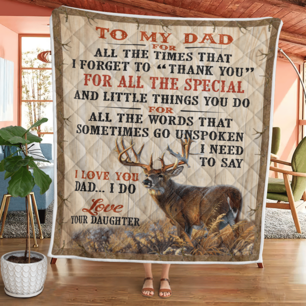 To My Dad For All Time That I Forget To Thank You Deer Blanket Quilt Product Photo