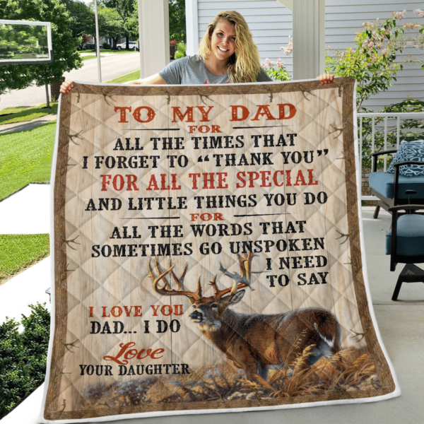 To My Dad For All Time That I Forget To Thank You Deer Blanket Quilt Product Photo